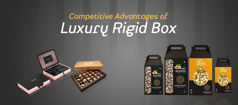 Competitive Advantages of Luxury Rigid Box Packaging
